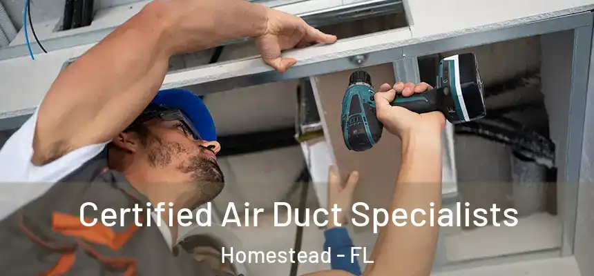 Certified Air Duct Specialists Homestead - FL