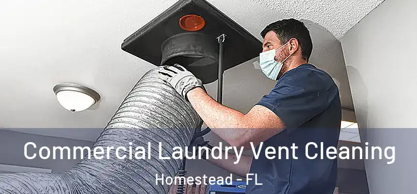  Commercial Laundry Vent Cleaning Homestead - FL