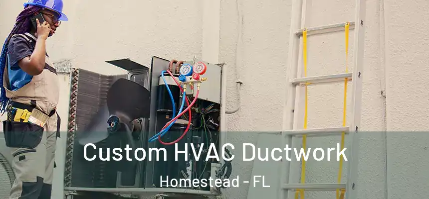  Custom HVAC Ductwork Homestead - FL