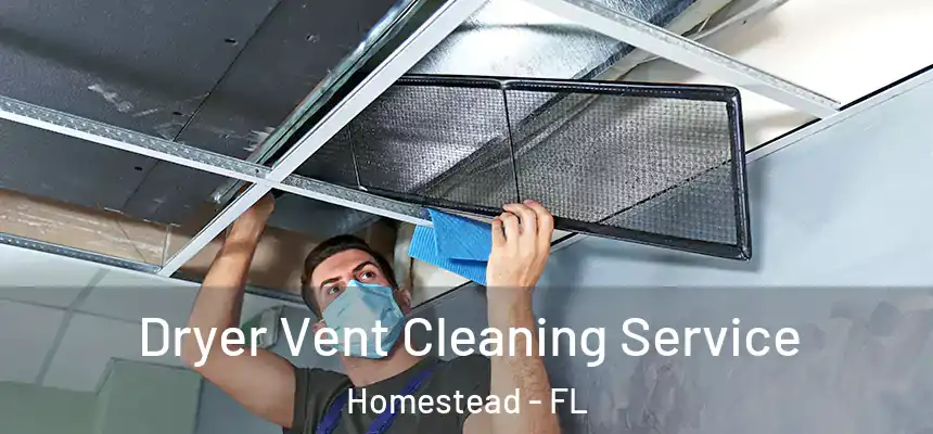 Dryer Vent Cleaning Service Homestead - FL