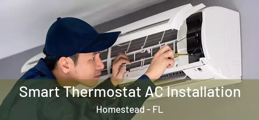 Smart Thermostat AC Installation Homestead - FL